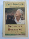 Jane Goodall (mit Phillip Berman) "Grund Zur Hoffnung" Autobiographie - Biografie & Memorie