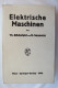 Th.Bödefeld/H.Sequenz "Elektrische Maschinen", Einführung In Die Grundlagen, Von 1942 - Técnico