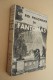 Editions A. Fayard, Paris -no 5 -  Pierre Souvestre & Marcel Allain - Un Roi Prisonnier De Fantômas - 1932 - Fayard