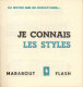 Je Connais Les Styles Meubles - Lustres - Porcelaines - Curiosités - Marabout Flash N°59 - 1960 - Décoration Intérieure