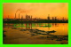 TULSA, OK - OIL REFINERY AT NIGHT - TRAVEL IN 1971 - OKLAHOMA NEWS CO - - Tulsa