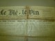 1930 LE BLE, LE VIN Journal Rare :Toulouse Foire Aux Regrets;CRISE Vin Et Agricole; Lé Cadétou Dé Bordo-Nobo; La Baïse - Autres & Non Classés