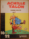 BD ACHILLE TALON - Collection 16/22 - 40 - Voisin D'élite - EO 1978 - Achille Talon