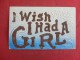 Embossed  I Wish I Had A Girl   In Glitter  --ref  1450 - Other & Unclassified