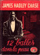 James Hadley CHASE 12 Balles Dans La Peau (EO, 1948) La Tour De Londres N°13 - Livre Plastic - La Tour De Londres