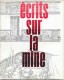 Livre Écrits Sur La Mine Mineur Charbon Houillères Nord Pas De Calais 1968 - Autres & Non Classés