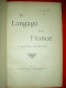 " Le LANGAGE De La FRANCE à TRAVERS Les SIECLES "   E. BASSE 1901 Histoire Langage Linguistique - 1901-1940