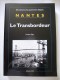 NANTES Le TRANSBORDEUR  CMD EDITIONS En 1998 Détails Et Sommaire Sur Les Scans - Chemin De Fer & Tramway
