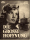 Das Neue Film-Programm Von Ca. 1950  -  "Die Grosse Hoffnung"  -  Mit Renato Baldini , Lois Maxwell - Zeitschriften