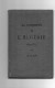 LA CONQUETE DE L´ ALGERIE  1841 - 1857  -  ATLAS - Camille Rousset 1889 -  Tableau D´assemblage Et 9 Cartes Par Régions - 1801-1900