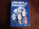 Littérature Française- Histoire Et Anthologie - 12-18 Years Old