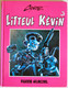 BD LITTEUL KEVIN - 3 - Hasta La Bista... Baby ! - EO 1995 FLUIDE GLACIAL - Litteul Kevin