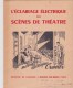 Thâtre - éclairage Des Scènes De Théâtre - Matériel électrique Cremer - Autres & Non Classés