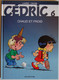 BD CEDRIC - 6 - Chaud Et Froid - TTBE - Rééd. 2004 - Cédric