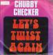 SP 45 RPM (7")  Chubby Checker  "  Let's Twist Again  "  Belgique - Rock