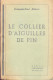 François-Paul Alibert - Le Collier D'aiguilles De Pin - EO Numéroté Avec Envoi Signé De L'auteur - 1936 - Libros Autografiados