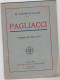 PAGLIACCI R. LEONCAVALLO DRAMMA IN DUE ATTI  AUTENTICO 100% - Cinema & Music