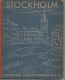 STOCKHOLM  La Capitale De La Suède Editions Thord Ploenge Jacobson En 1948 - Geografía