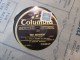 78 Tours Ctout Doucement - A Travers Bois  - Armand Bernard - Columbia D19317 - 78 Rpm - Gramophone Records