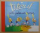 Editions Glénat - ZEP - TITEUF Petite Poésie Des Saisons - 2005 - - Titeuf