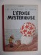 HERGE -  Les Aventures De TINTIN -  L'Etoile Mystérieuse - 1950 - Hergé