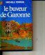 MICHELE PERRIN LE BUVEUR DE GARONNE  COLL J AI LU 1975 444 PAGESPASSIONNANT - Action