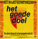 * 7" *  HET GOEDE DOEL - NET ZO LIEF GEFORTUNEERD (Holland 1984) - Other - Dutch Music