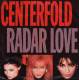 * 7" *  CENTERFOLD - RADAR LOVE (Holland 1986) - Rock