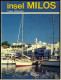 Reiseführer  Insel Milos  -  Mit Karte, Beschreibung Und Zahlreichen Farbfotos Illustriert - Greece