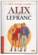 LE MONDE DE LA BD : ALIX & LEFRANC - 4 TOME - N°19/22/8/13 - PANINI COMICS - MARTIN MORALES CHAILLET 2003 - Alix