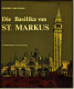 Reiseführer Venedig  -  Die Basilika Von St. Markus  -  Mit Beschreibung Und Zahlreichen Farbfotos Illustriert - Italie