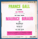 MAURICE BIRAUD Et FRANCE GALL (la Petite En Duo France Gall)-  VINYLE 45 Tours - Réf. 437 317 BE - PHILIPS - Année 1967 - Autres - Musique Française