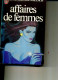 ANNE TOLSTOI WALLACH  AFFAIRES DE FEMMES J AI LU  1984  520 PAGES - Action