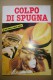 PCM/7 COLPO DI SPUGNA N.1000 Serie Nera William Italiana/film Di Bertrand Tavenier Con Philippe Noiret - Cinema & Music
