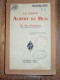 Le Comte Albert De Mun, Sa Vie Publique Par Jacques PIOU, 1926 - Biographie