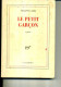 PHILIPPE LABRO  LE PETIT GARCON GALLIMARD 300 PAGES 1990 - Action