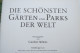 Caroline Holmes "Die Schönsten Gärten Und Parks Der Welt" - Nature