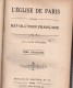 L´église De PARIS Pendant La Révolution Française 1789-1801.par L´abbé DELARC.deux Volumes.502 Pp-495 Pp.sans Date. - Jusque 1700