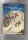 74 - MONT BLANC - LIVRE RAYMOND LAMBERT- A L' ASSAUT DES " QUATRE MILLES " ALPINISME- 1953 - Rhône-Alpes