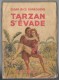 TARZAN S´évade //Edgar Rice Burroughs - Hachette 1937 - Assez Bon état - Hachette