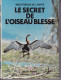 "LE SECRET DE L'OISEAU BLESSE" Par Betsy BYARS, Illustr. Sophie TRANIE, Bibliothèque De L'Amitié, 1980 - Bibliothèque De L'Amitié