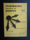 DéPLIANTS TOURISTIQUES (M1505) SUISSE GENèVE (4 Vues) Itinéraires Autour De Genève 1953 - Dépliants Touristiques