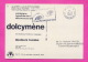 Carte PUB DOLCYMENE S/s "FRANCE" Cie Gie TRANSATLANTIQUE 66.348T. - Oblitération Port Payé De MONTREUIL - Piroscafi