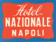 NAPOLI - NAZIONALE  HOTEL - Old HOTEL LUGGAGE LABEL ETIQUETTE ETICHETTA BAGAGE - Etiketten Van Hotels