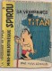 Delcampe - Un Mini-récit De Spirou à Choisir Parmi Les N° 1 à 78. Geday Ryssack Gennaux Bissot Lemaire Salvé Piroton Jacovitti - Spirou Magazine