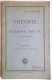 LIVRET 1923 THEORIE DE LA TELEGRAPHIE SANS FIL  PAUL DAPSENCE - Andere & Zonder Classificatie