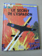 Blake Et Mortimer Le Secret De L’Espadon Tomes 1-2-3 Grand Format édition Blake & Mortimer - Blake & Mortimer