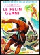 J.H. Rosny Aîné - Le Félin Géant  -  Bibliothèque De La Jeunesse  / Hachette - ( 1956 ) . - Bibliothèque De La Jeunesse