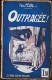 Paul Féval - Outragée - " Les Grands Auteurs Populaires "  - ( 1922 ) - 1901-1940
