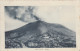 CATANIA - ETNA  /   Eruzione _  Viaggiata 8.7.1920 - Catania